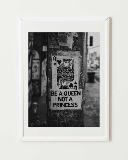 Affiche Be a Queen, Not a Princess