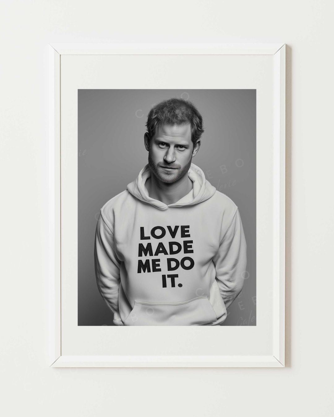 Affiche LOVE MADE ME DO IT.