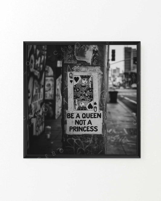 Tableau Be a Queen, Not a Princess - Exemplaire Unique